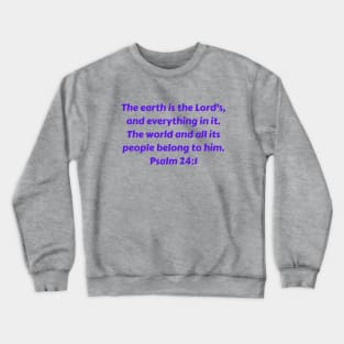 Bible Verse Psalm 24:1 Crewneck Sweatshirt